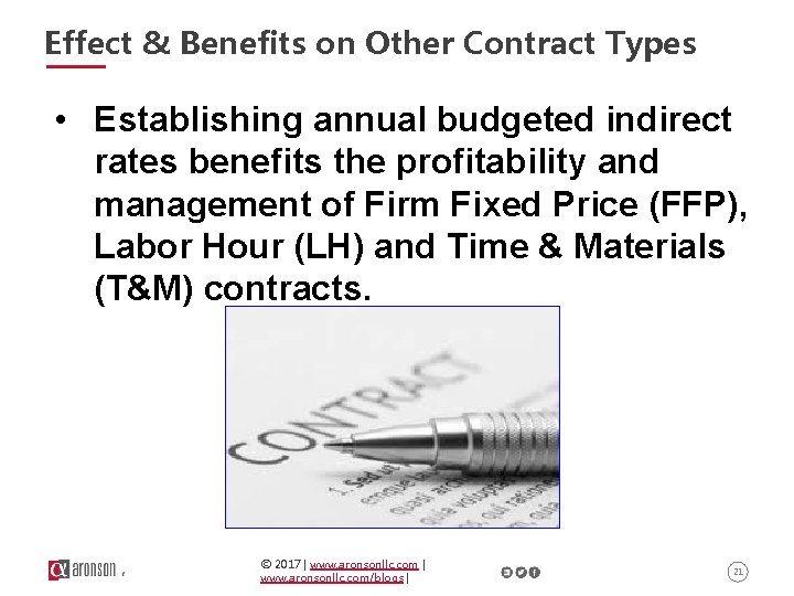 Effect & Benefits on Other Contract Types • Establishing annual budgeted indirect rates benefits