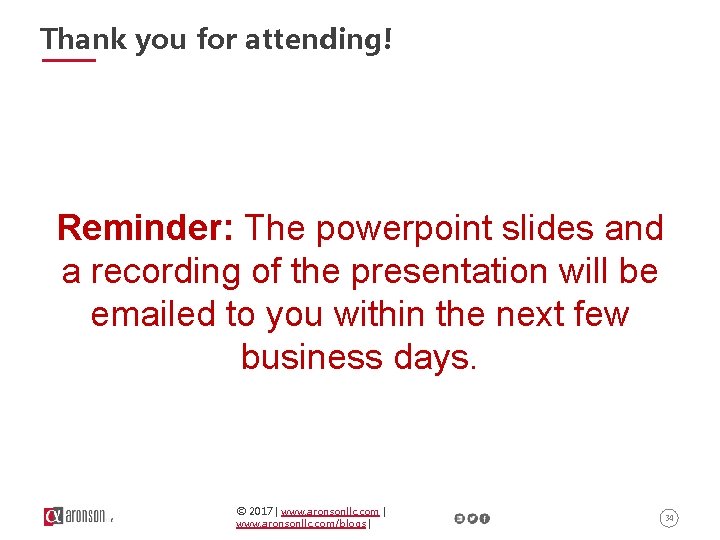 Thank you for attending! Reminder: The powerpoint slides and a recording of the presentation