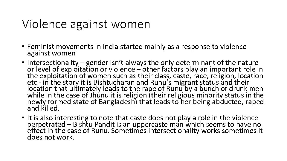 Violence against women • Feminist movements in India started mainly as a response to