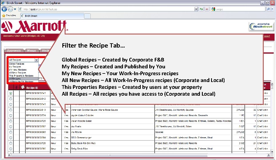 Filter the Recipe Tab… Global Recipes – Created by Corporate F&B My Recipes –