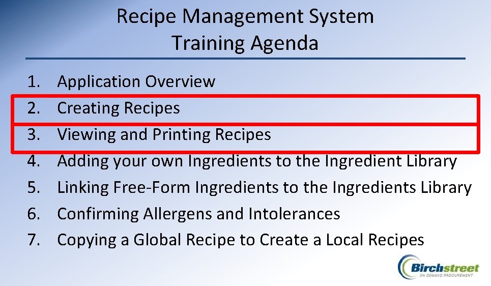 Recipe Management System Training Agenda 1. 2. 3. 4. 5. 6. 7. Application Overview