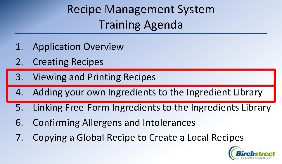 Recipe Management System Training Agenda 1. 2. 3. 4. 5. 6. 7. Application Overview