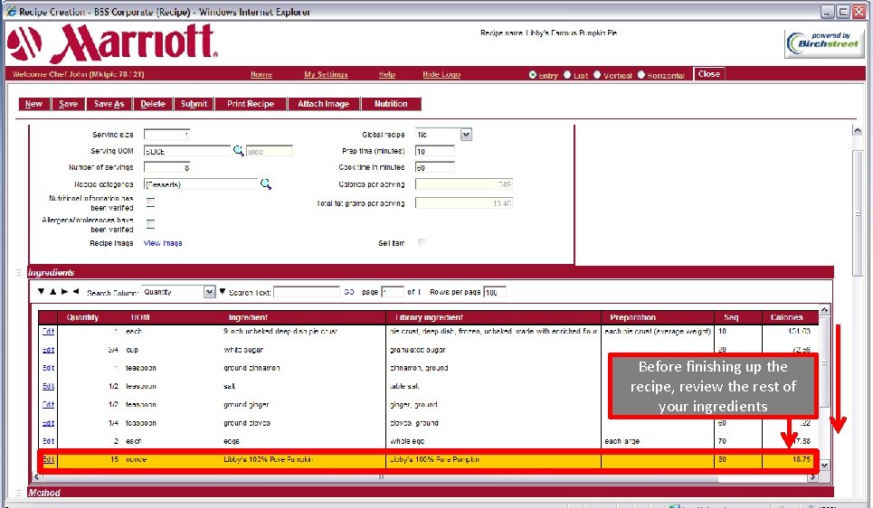 Before finishing up the The system can now recipe, review the rest of calculate