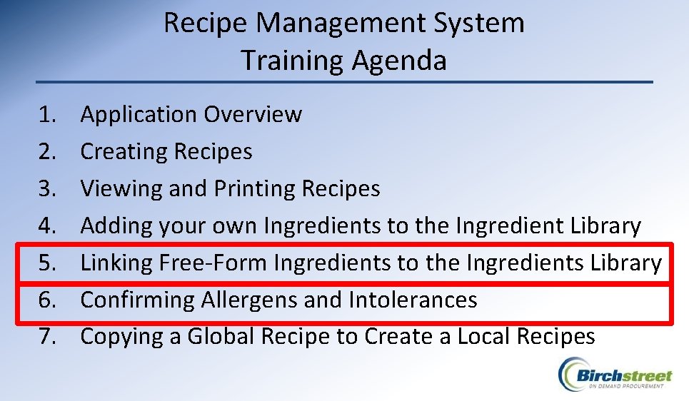 Recipe Management System Training Agenda 1. 2. 3. 4. 5. 6. 7. Application Overview