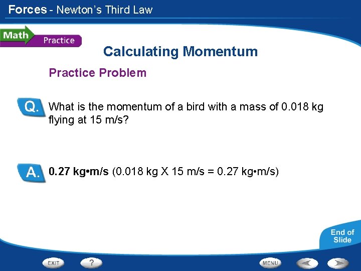 Forces - Newton’s Third Law Calculating Momentum Practice Problem What is the momentum of