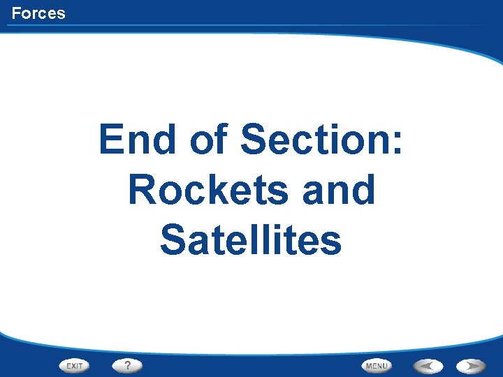 Forces End of Section: Rockets and Satellites 