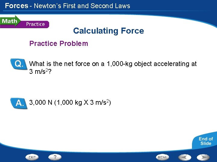 Forces - Newton’s First and Second Laws Calculating Force Practice Problem What is the