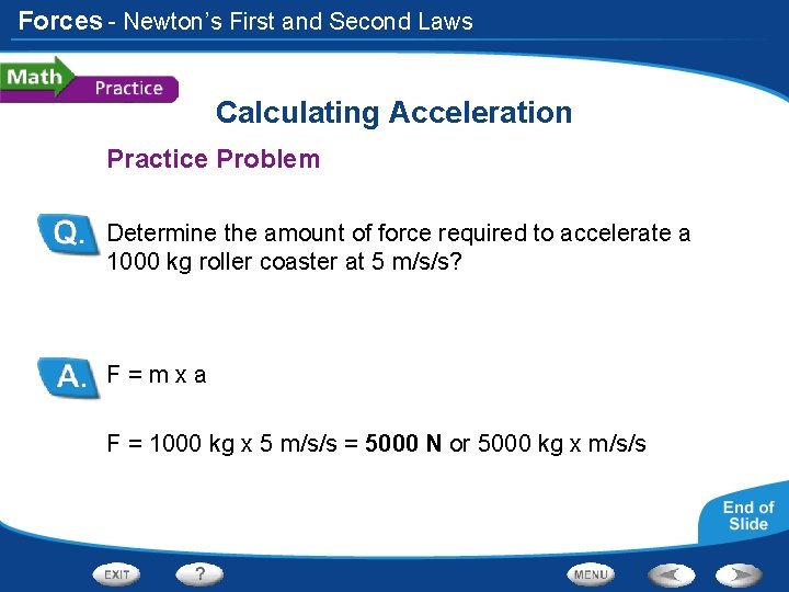 Forces - Newton’s First and Second Laws Calculating Acceleration Practice Problem Determine the amount