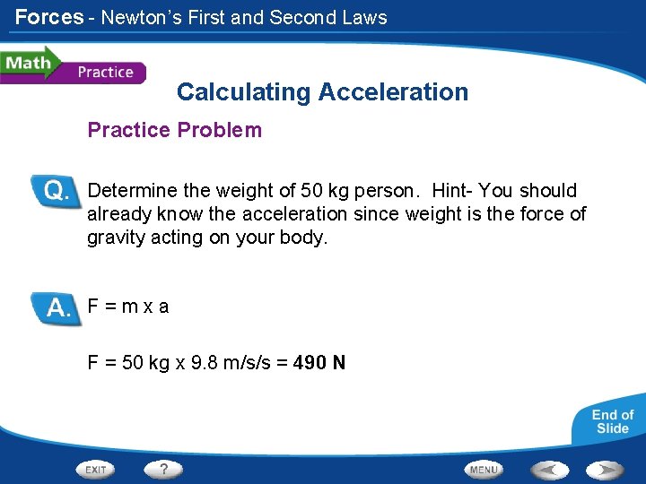 Forces - Newton’s First and Second Laws Calculating Acceleration Practice Problem Determine the weight