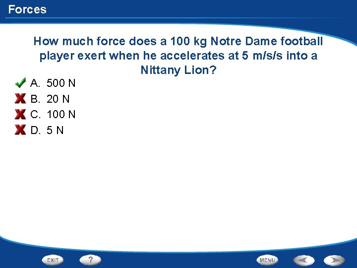 Forces How much force does a 100 kg Notre Dame football player exert when