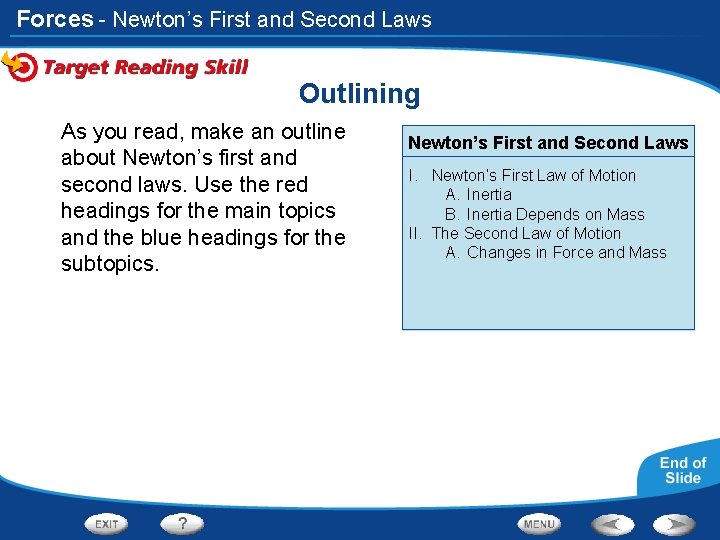 Forces - Newton’s First and Second Laws Outlining As you read, make an outline