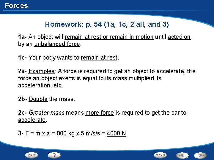 Forces Homework: p. 54 (1 a, 1 c, 2 all, and 3) 1 a-