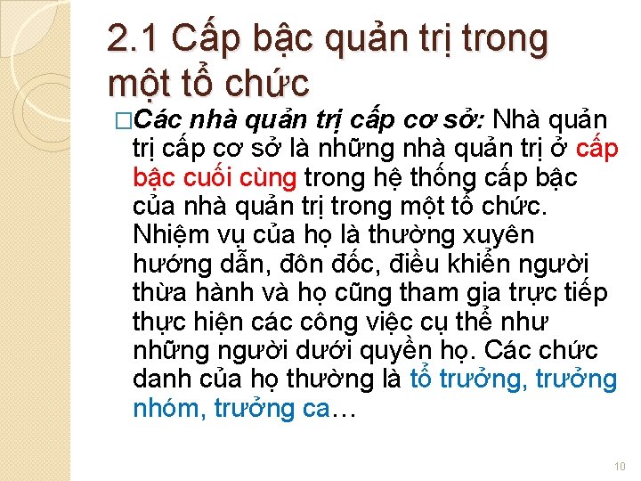 2. 1 Cấp bậc quản trị trong một tổ chức �Các nhà quản trị 2. 1 Cấp bậc quản trị trong một tổ chức �Các nhà quản trị