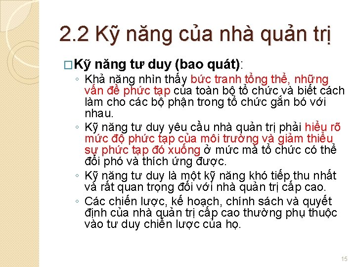 2. 2 Kỹ năng của nhà quản trị �Kỹ năng tư duy (bao quát):