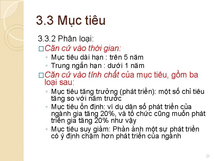 3. 3 Mục tiêu 3. 3. 2 Phân loại: �Căn cứ vào thời gian: