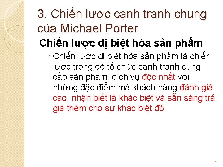 3. Chiến lược cạnh tranh chung của Michael Porter Chiến lược dị biệt hóa