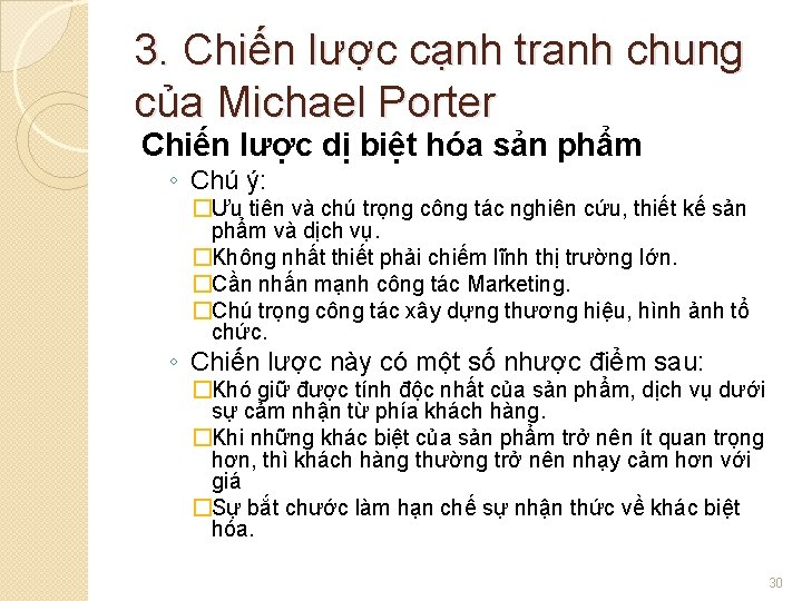 3. Chiến lược cạnh tranh chung của Michael Porter Chiến lược dị biệt hóa