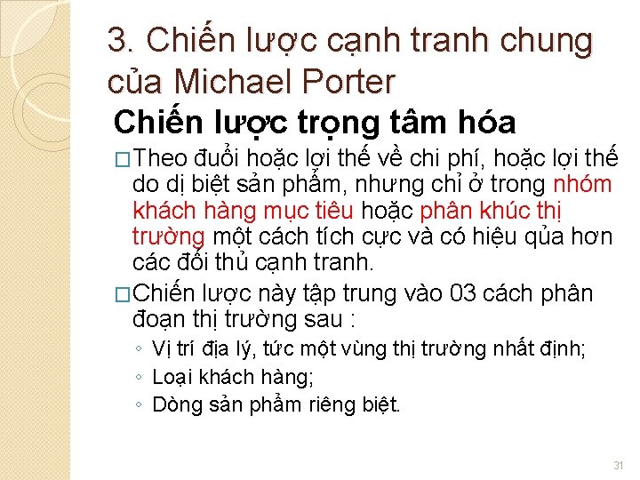 3. Chiến lược cạnh tranh chung của Michael Porter Chiến lược trọng tâm hóa