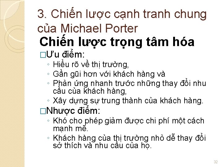 3. Chiến lược cạnh tranh chung của Michael Porter Chiến lược trọng tâm hóa