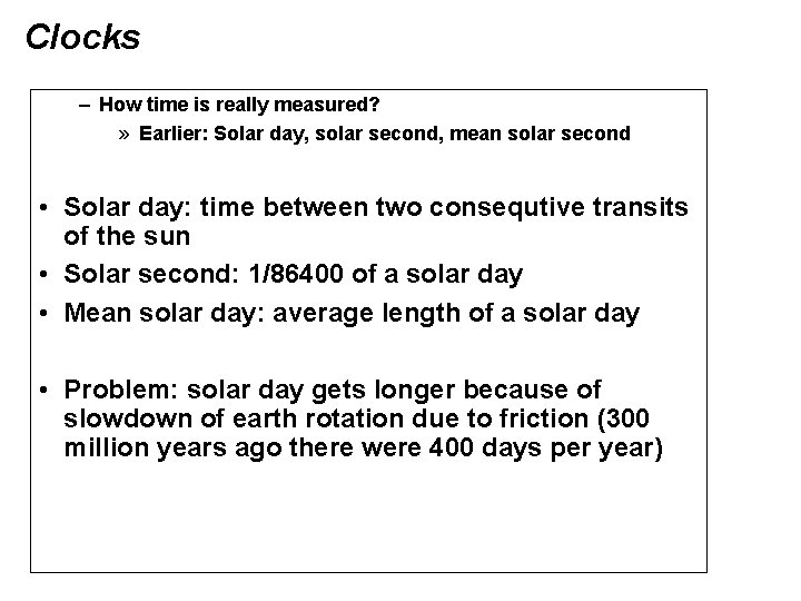 Clocks – How time is really measured? » Earlier: Solar day, solar second, mean