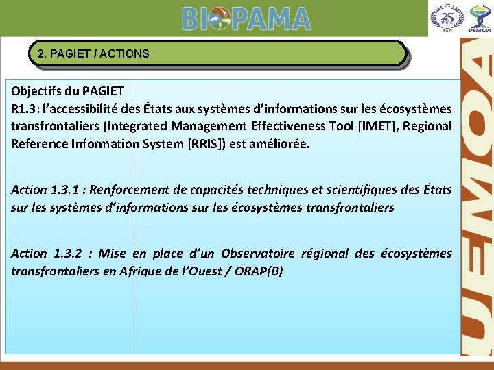 2. PAGIET / ACTIONS Objectifs du PAGIET R 1. 3: l’accessibilité des États aux
