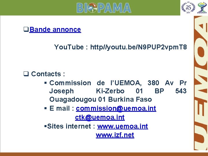 q. Bande annonce You. Tube : http//youtu. be/N 9 PUP 2 vpm. T 8