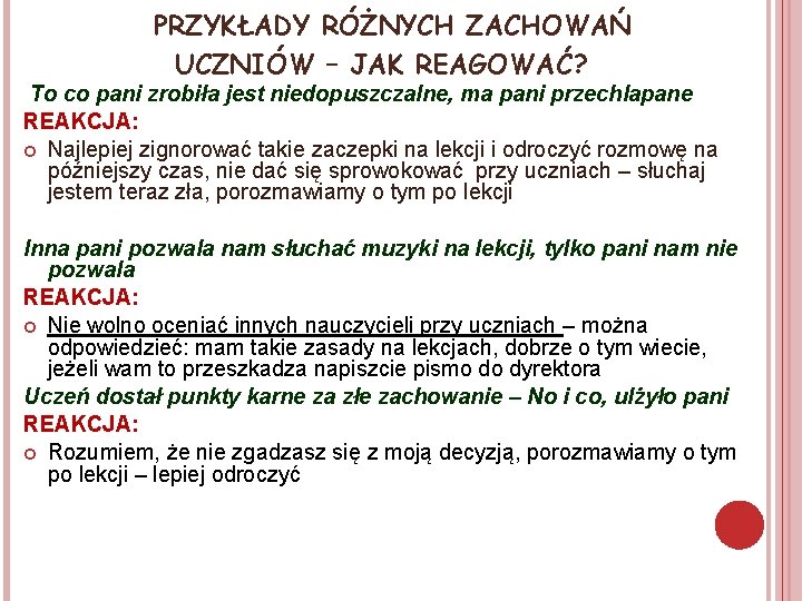 PRZYKŁADY RÓŻNYCH ZACHOWAŃ UCZNIÓW – JAK REAGOWAĆ? To co pani zrobiła jest niedopuszczalne, ma