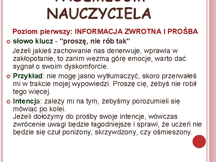 VADEMECUM NAUCZYCIELA Poziom pierwszy: INFORMACJA ZWROTNA I PROŚBA słowo klucz - "proszę, nie rób