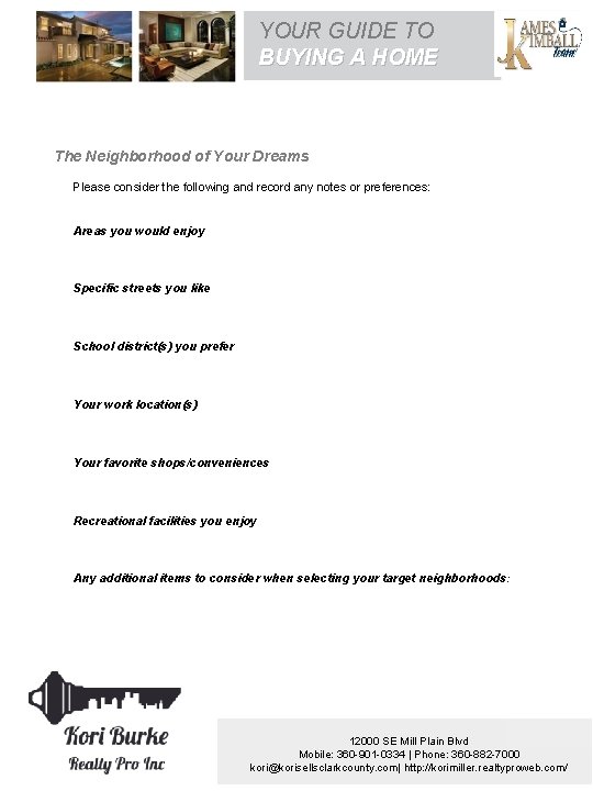 YOUR GUIDE TO BUYING A HOME The Neighborhood of Your Dreams Please consider the