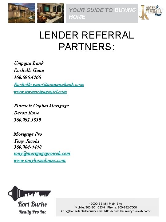 YOUR GUIDE TO BUYING A HOME LENDER REFERRAL PARTNERS: Umpqua Bank Rochelle Gano 360.