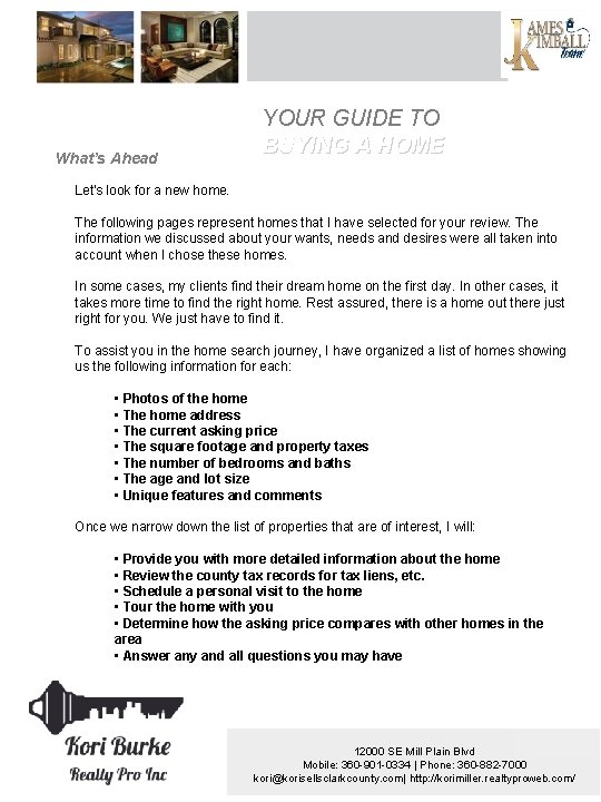 What’s Ahead YOUR GUIDE TO BUYING A HOME Let's look for a new home.