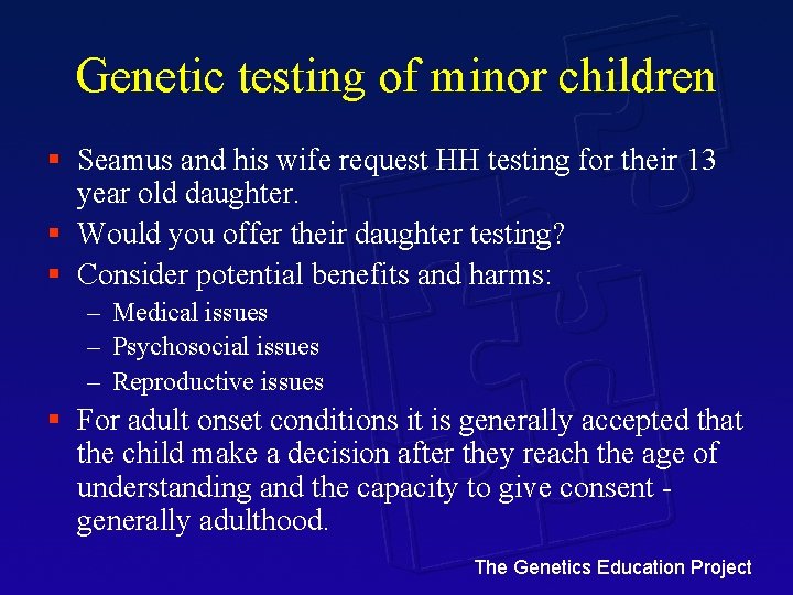 Genetic testing of minor children § Seamus and his wife request HH testing for