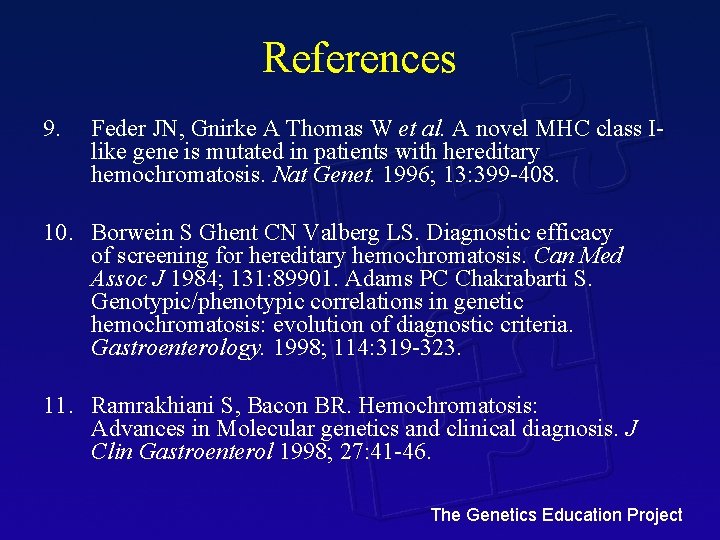 References 9. Feder JN, Gnirke A Thomas W et al. A novel MHC class