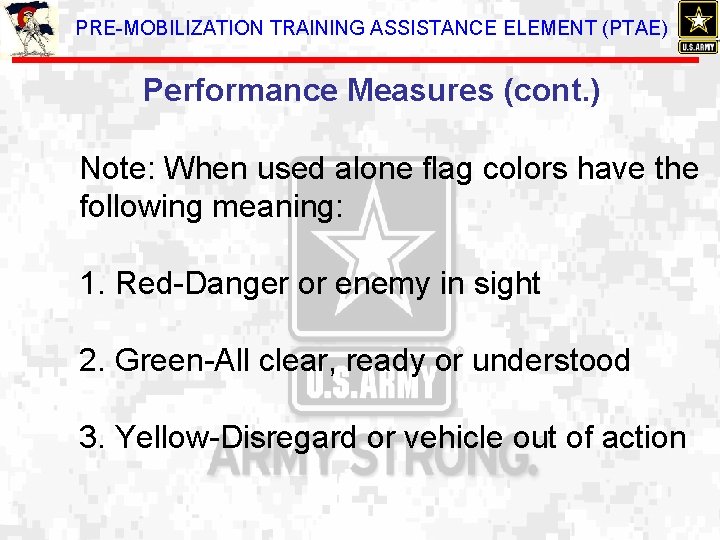 PRE-MOBILIZATION TRAINING ASSISTANCE ELEMENT (PTAE) Performance Measures (cont. ) Note: When used alone flag