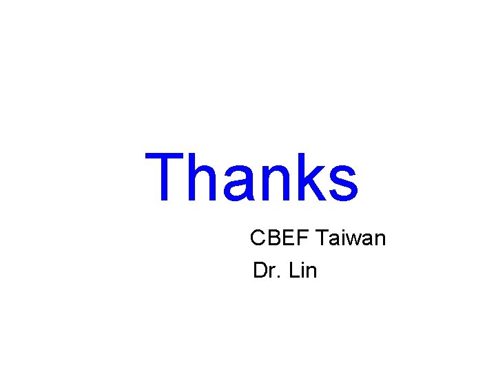 Thanks CBEF Taiwan Dr. Lin 