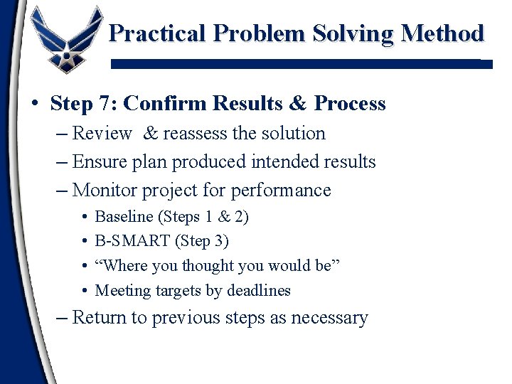Practical Problem Solving Method • Step 7: Confirm Results & Process – Review & Practical Problem Solving Method • Step 7: Confirm Results & Process – Review &