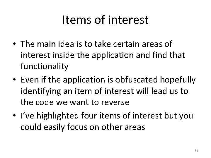 Items of interest • The main idea is to take certain areas of interest