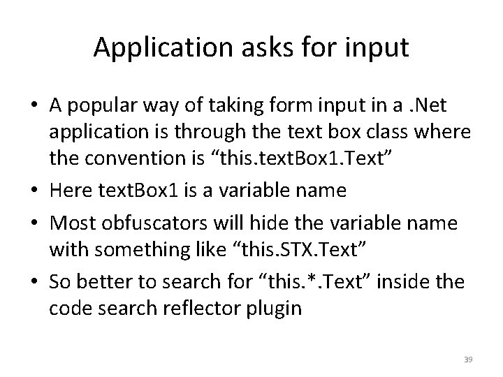 Application asks for input • A popular way of taking form input in a.