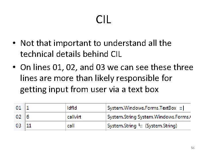 CIL • Not that important to understand all the technical details behind CIL •