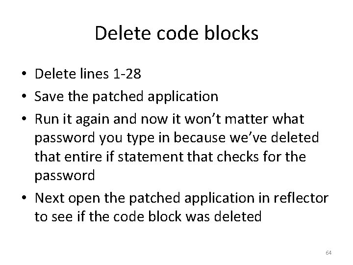 Delete code blocks • Delete lines 1 -28 • Save the patched application •