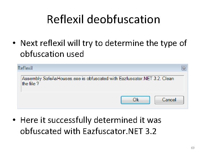 Reflexil deobfuscation • Next reflexil will try to determine the type of obfuscation used
