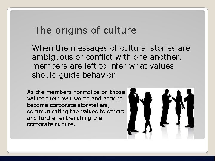 The origins of culture When the messages of cultural stories are ambiguous or conflict