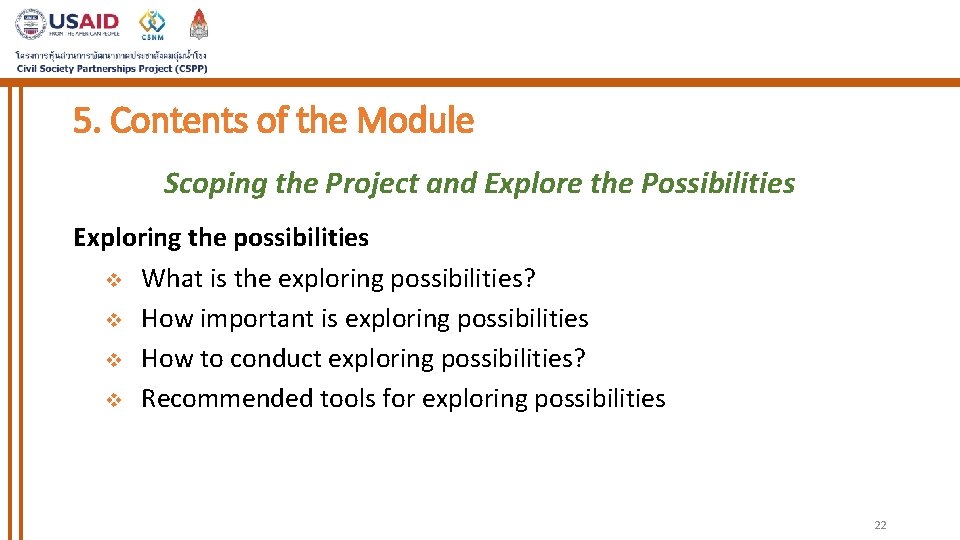 5. Contents of the Module Scoping the Project and Explore the Possibilities Exploring the