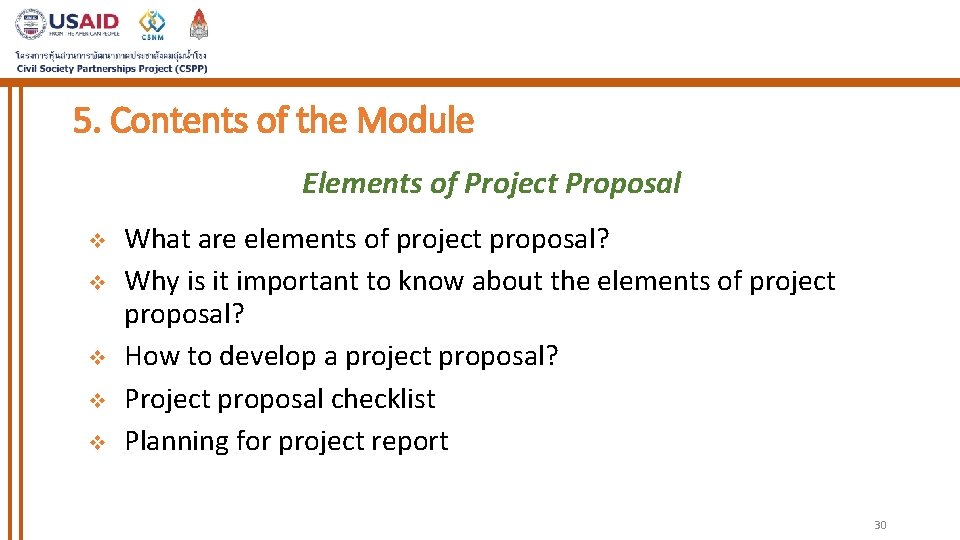 5. Contents of the Module Elements of Project Proposal v v v What are