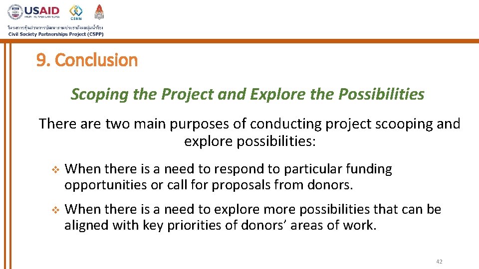 9. Conclusion Scoping the Project and Explore the Possibilities There are two main purposes