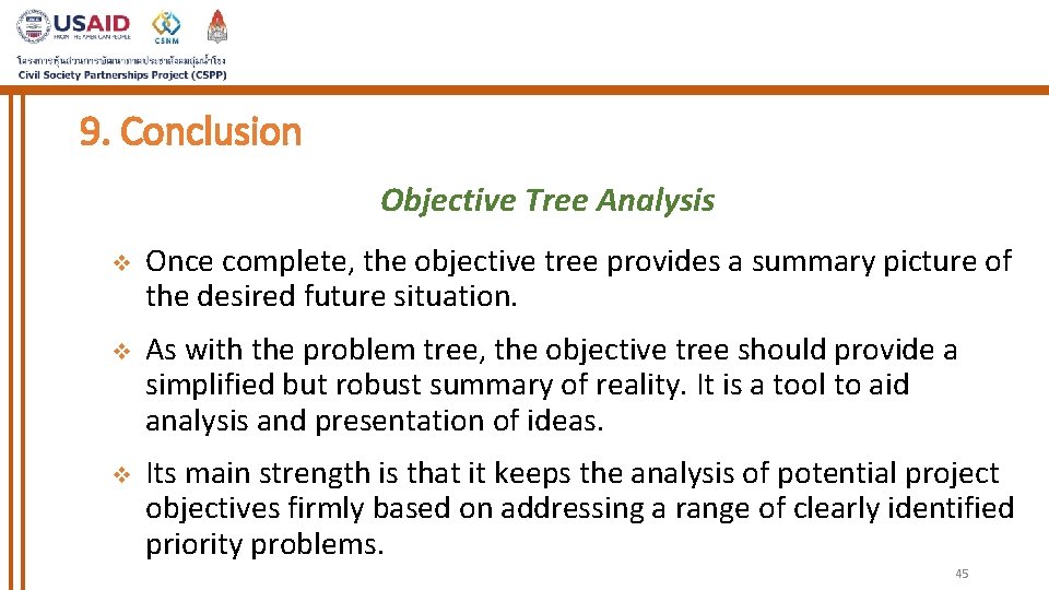 9. Conclusion Objective Tree Analysis v Once complete, the objective tree provides a summary
