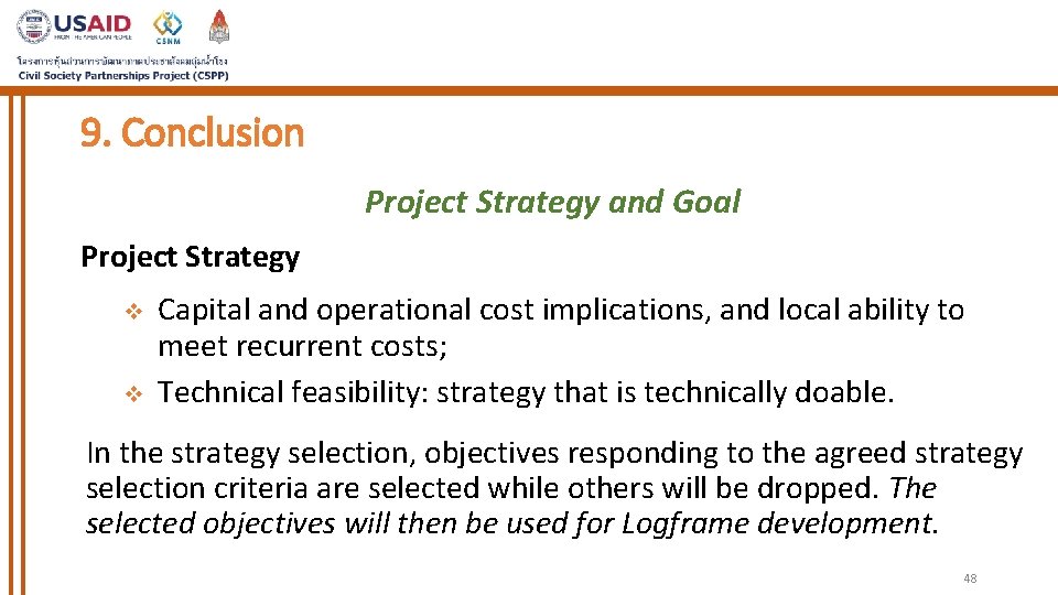 9. Conclusion Project Strategy and Goal Project Strategy v v Capital and operational cost
