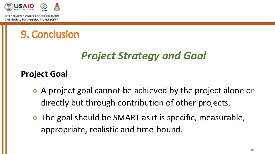 9. Conclusion Project Strategy and Goal Project Goal v A project goal cannot be