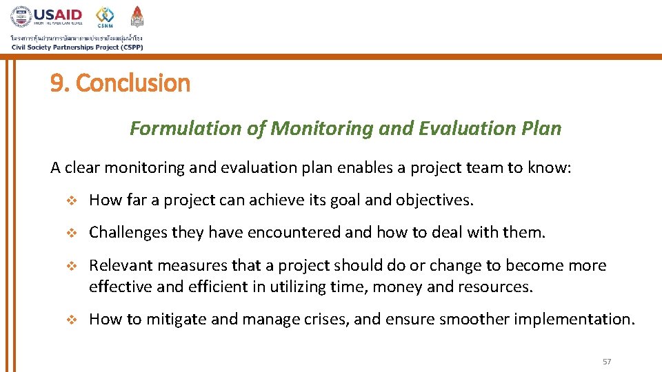 9. Conclusion Formulation of Monitoring and Evaluation Plan A clear monitoring and evaluation plan