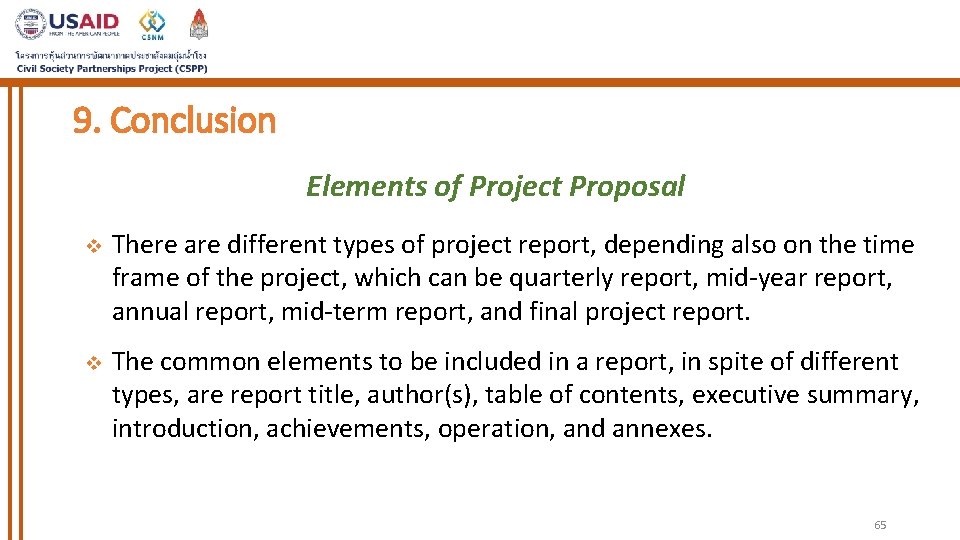 9. Conclusion Elements of Project Proposal v There are different types of project report,